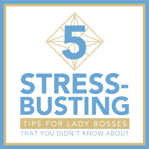 Stress Busting Tips